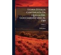 Storia D'italia Continuata Da Quella Del Guicciardini Sino Al 1789