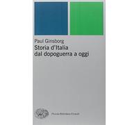 Storia d'Italia dal dopoguerra a oggi (Piccola biblioteca Einaudi. Nuova serie)