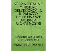 STORIA D'ITALIA E MINISTERO DELL'ECONOMIA: IL PALAZZO DELLE FINANZE DAL 1870 AI GIORNI NOSTRI: Il Palazzo con l'occhio di un dipendente.