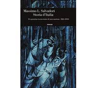 Storia d'Italia. Il cammino tormentato di una nazione 1861-2016 (Einaudi. Storia)
