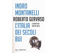Storia d'Italia. L' Italia dei secoli bui. Il Medio Evo sino al Mille (Vol. 1) (BUR Saggi)