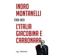 Storia d'Italia. L' Italia giacobina e carbonara (Vol. 7)