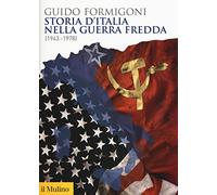 Storia d'Italia nella Guerra fredda (1943-1978) (Biblioteca storica)