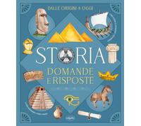 Storia. Domande e risposte (Manuali illustrati)