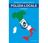 Storia e caduti della Polizia Locale d’Italia
