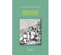 Storia e leggende di Ninco Nanco. Capo brigante lucano (Aletheia-svelamento)