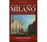 Storia e storie di Milano. Nuova ediz. (Tradizioni italiane)
