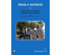 Storia e territorio 2: Esplorazione e scoperta: lo stupore della conoscenza: Vol. 2 (Collana RicercAzione Libri Blu)