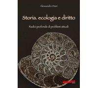 Storia, ecologia e diritto. Radici profonde di problemi attuali