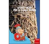 Storia facile per la classe quinta. La civiltà greca, l'Italia antica e l'impero Romano (I materiali)