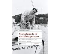 Storia funesta di un velista per caso. Donald Crowhurst e il primo giro del mondo in solitaria (Pop)
