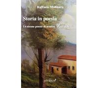 Storia in poesia. Le strane poesie di mastro Raffaele (Calliope)