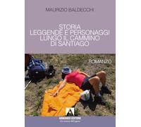 Storia, leggende e personaggi lungo il Cammino di Santiago (Narrare)