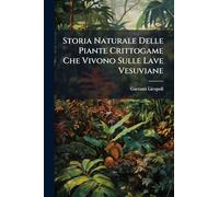 Storia Naturale Delle Piante Crittogame Che Vivono Sulle Lave Vesuviane