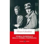 Storia passionale della guerra partigiana (Economica Laterza)