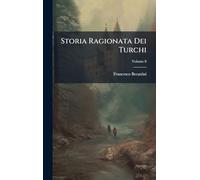Storia Ragionata Dei Turchi