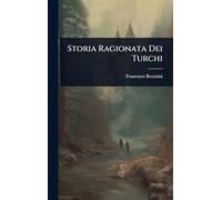 Storia Ragionata Dei Turchi