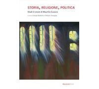 Storia, religione, politica. Studi in onore di Maurilio Guasco (L' eco)