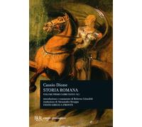 Storia romana. Testo greco a fronte. Libri 36-40 (Vol. 1) (BUR Classici greci e latini)