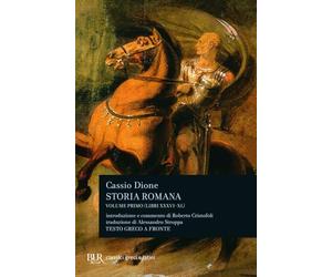 Storia romana. Testo greco a fronte. Libri 36-40 (Vol. 1) (BUR Classici greci e latini)