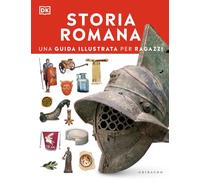 Storia romana. Una guida illustrata per ragazzi. Con Poster (Enciclopedia per ragazzi)