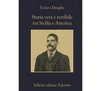 Storia vera e terribile tra Sicilia e America (La memoria)