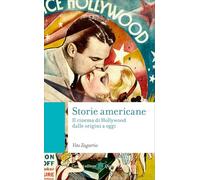 Storie americane. Il cinema di Hollywood dalle origini a oggi (Quality paperbacks)