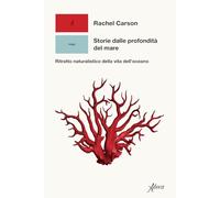 Storie dalle profondità del mare. Ritratto naturalistico della vita dell’oceano (Saggi)