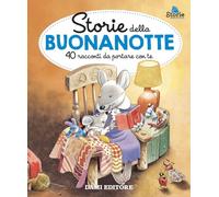 Storie della buonanotte. 40 racconti da portare con te. Ediz. a colori (Storie in scatola)