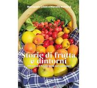 Storie di frutta e dintorni. Memoria e futuro delle valli genovesi (Sagep saggi)