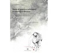 Storie di guerra e solidarietà tra Marche e Abruzzo (Orientamenti)