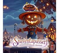 Storie di Halloween. Lo Spaventapasseri e la notte terribilmente divertente.: Libro della buonanotte per bambini dai 6 agli 8 anni. (Tiny Titans World)