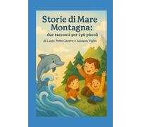 Storie di mare e di montagna: due racconti per i più piccoli