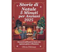 Storie di Natale 5 Minuti per Anziani 2025: Racconti edificanti le feste che ispirano gioia e riflessione