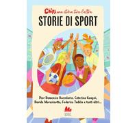 Storie di sport. Chips. Una storia tira l'altra (Universale d'Avventure e d'Osservazioni. Letture intermedie)