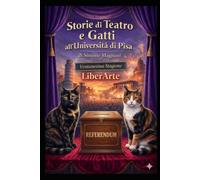 Storie di Teatro e Gatti all'Università di Pisa: Stagione 21 "LiberArte"