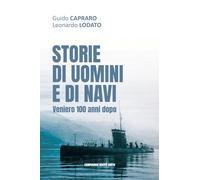 STORIE DI UOMINI E DI NAVI: Veniero 100 anni dopo (Di Terra, di Mare e di Aria)