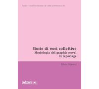 Storie di voci collettive. Morfologia del graphic novel di reportage