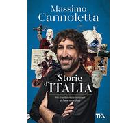 Storie d'Italia. Vite straordinarie che raccontano un Paese meraviglioso (TEA Varia)