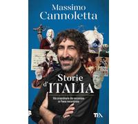 Storie d'Italia. Vite straordinarie che raccontano un Paese meraviglioso (Varia best seller)