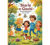 Storie e Giochi: Primo Apprendimento da 3 a 6 anni