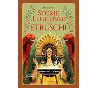 Storie e leggende degli etruschi (Le grandi raccolte)