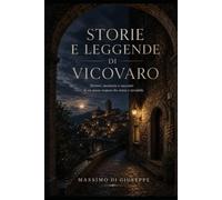 Storie e leggende di Vicovaro: Pietre, memorie e misteri nel paese delle streghe
