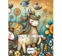 Storie e unicorni (Leggi, colora e impara)