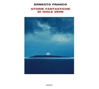 Storie fantastiche di isole vere (Frontiere Einaudi)