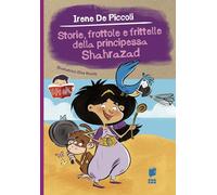 Storie, frottole e frittelle della principessa Shahrazad (Leggo anch'io)