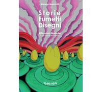 Storie fumetti disegni. Riflessioni illustrate in un viaggio temporale
