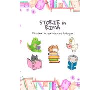 STORIE IN RIMA: Filastrocche per allenare l'allegria