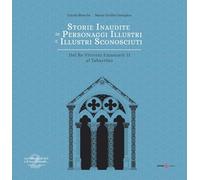Storie inaudite di personaggi illustri e illustri sconosciuti. Dal Re Vittorio Emanuele II al Tabarrino