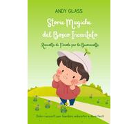 Storie Magiche del Bosco Incantato: Raccolta di Favole per la Buonanotte